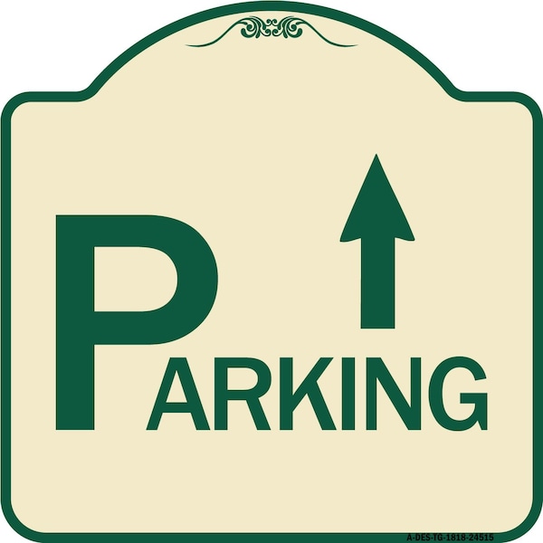 Parking with Arrow Pointing Up Heavy-Gauge Aluminum Architectural Sign, 18" x 18", TG-1818-24515